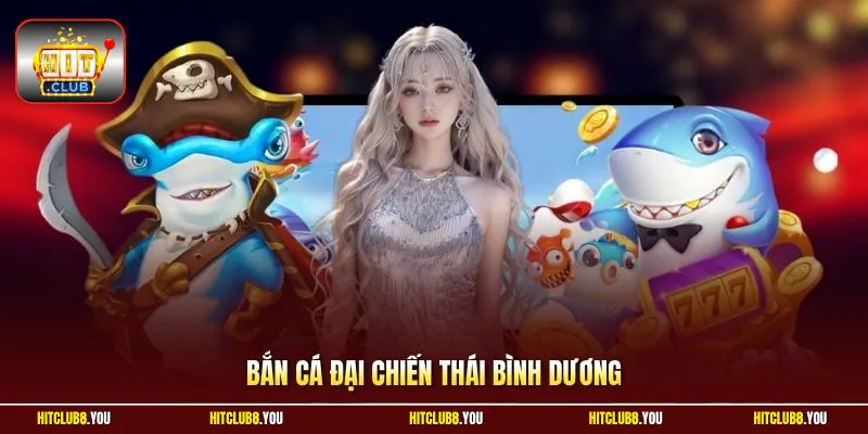 Bắn Cá Đại Chiến Thái Bình Dương | Xả Đạn Hạ Gục Boss Khủng