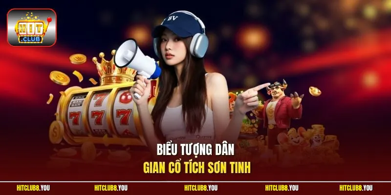 Biểu tượng dân gian cổ tích Sơn Tinh