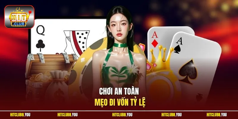 Chơi an toàn mẹo đi vốn tỷ lệ