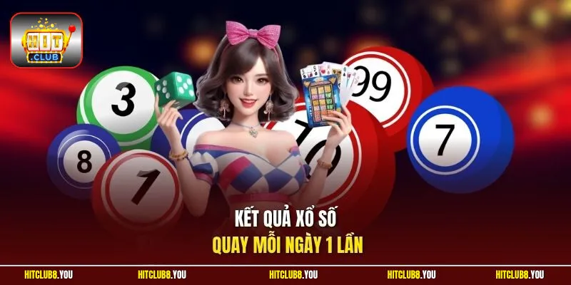 Kết quả xổ số quay mỗi ngày 1 lần