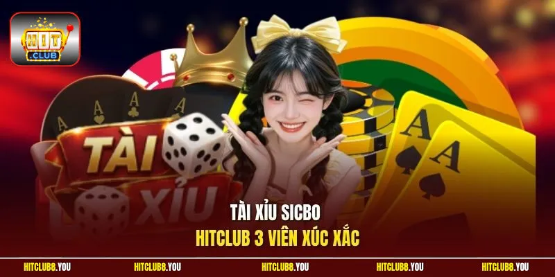 Tài xỉu sicbo HitClub 3 viên xúc xắc