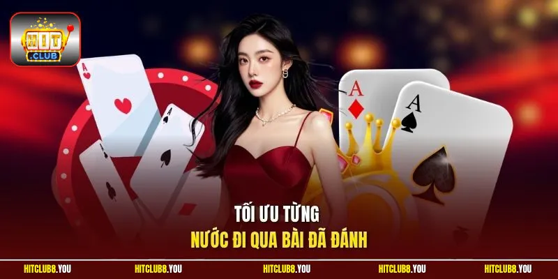 Tối ưu từng nước đi qua bài đã đánh